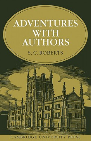 Könyv Adventures with Authors S. C. Roberts