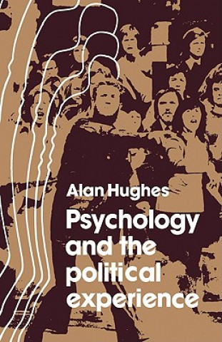 Książka Psychology and the Political Experience Alan Hughes