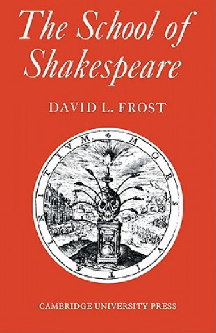 Kniha School of Shakespeare David L. Frost