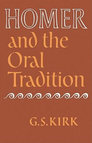 Książka Homer and the Oral Tradition G. S. Kirk