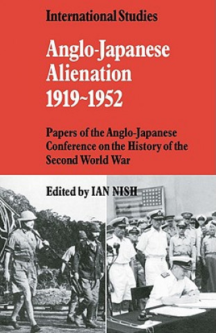 Kniha Anglo-Japanese Alienation 1919-1952 Ian Nish