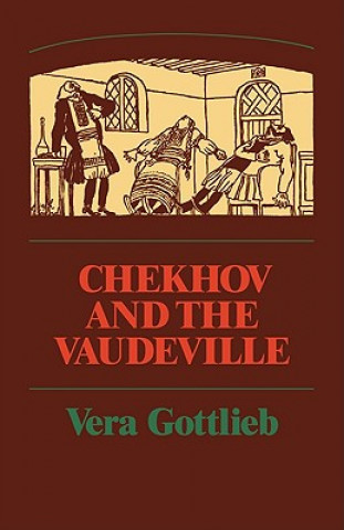 Książka Chekhov and the Vaudeville Vera Gottlieb