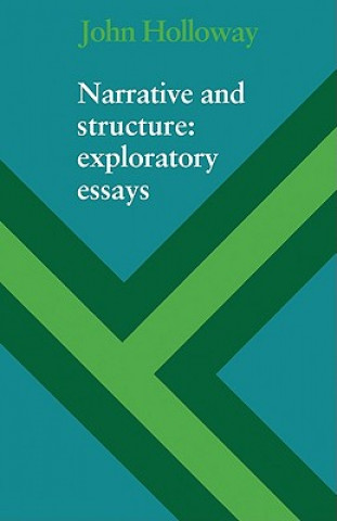 Kniha Narrative and Structure John Holloway