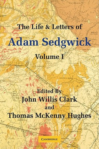 Livre Life and Letters of Adam Sedgwick: Volume 1 John Willis ClarkThomas McKenny Hughes