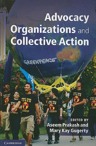 Książka Advocacy Organizations and Collective Action Aseem PrakashMary Kay Gugerty