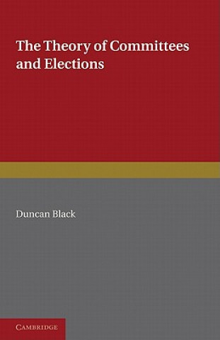 Kniha Theory Committees and Elections Duncan Black