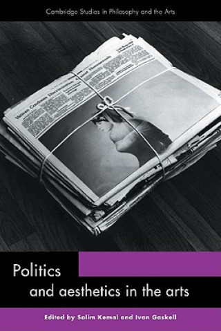 Livre Politics and Aesthetics in the Arts Salim KemalIvan Gaskell