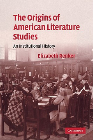Könyv Origins of American Literature Studies Elizabeth Renker