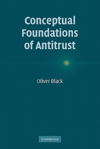 Carte Conceptual Foundations of Antitrust Oliver Black