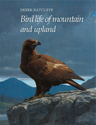Carte Bird Life of Mountain and Upland D. A. Ratcliffe