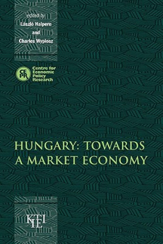 Книга Hungary: Towards a Market Economy László HalpernCharles Wyplosz