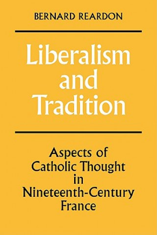 Carte Liberalism and Tradition Bernard Reardon