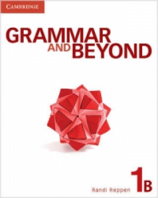 Könyv Grammar and Beyond Level 1 Student's Book B Randi Reppen