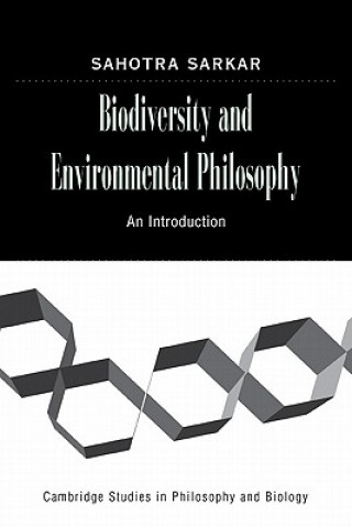 Carte Biodiversity and Environmental Philosophy Sahotra Sarkar
