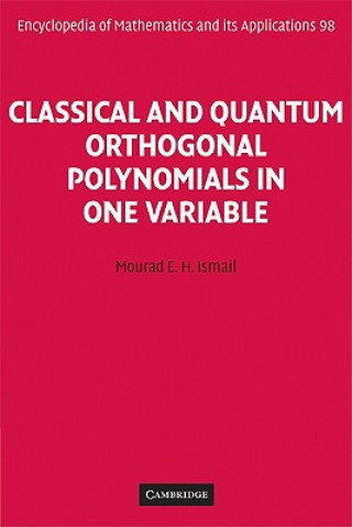 Kniha Classical and Quantum Orthogonal Polynomials in One Variable Mourad E. H. Ismail