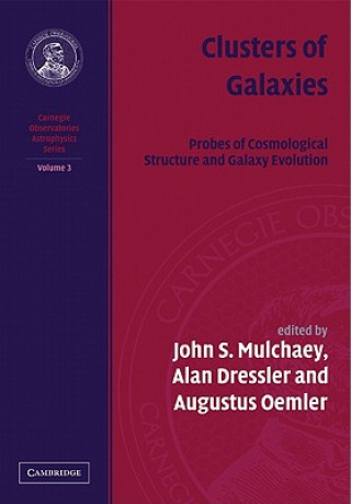 Książka Clusters of Galaxies John S. MulchaeyAlan DresslerAugustus Oemler