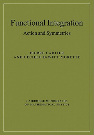 Kniha Functional Integration Pierre CartierCecile DeWitt-Morette