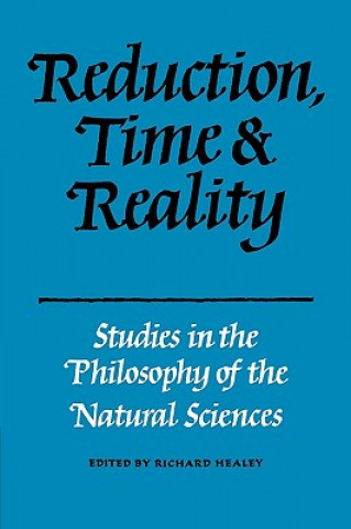 Book Reduction, Time and Reality Richard Healey
