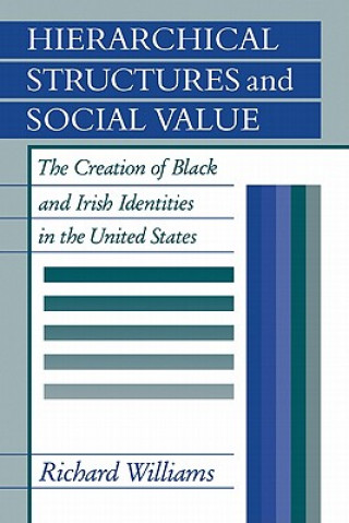 Könyv Hierarchical Structures and Social Value Richard Williams