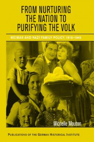 Книга From Nurturing the Nation to Purifying the Volk Michelle Mouton