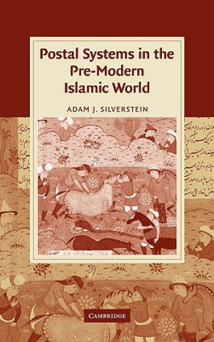 Książka Postal Systems in the Pre-Modern Islamic World Adam J. Silverstein