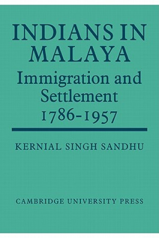 Książka Indians in Malaya Kernial Singh Sandhu