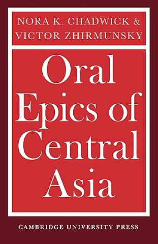 Carte Oral Epics of Central Asia Nora K. ChadwickVictor Zhirmunsky