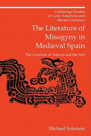 Kniha Literature of Misogyny in Medieval Spain Michael Solomon