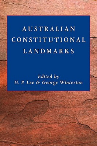 Książka Australian Constitutional Landmarks H. P. LeeGeorge Winterton