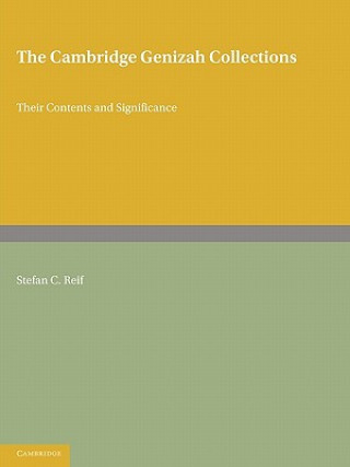 Knjiga Cambridge Genizah Collections Stefan C. ReifShulamit Reif