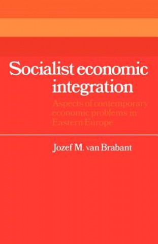 Kniha Socialist Economic Integration Jozef M. van Brabant