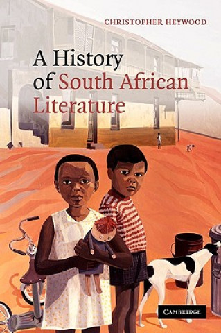 Carte History of South African Literature Christopher Heywood