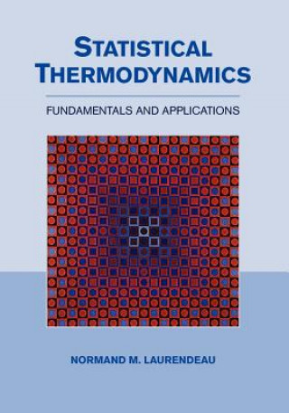 Knjiga Statistical Thermodynamics Normand M. Laurendeau