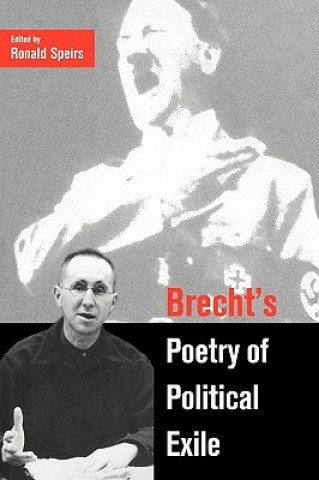 Knjiga Brecht's Poetry of Political Exile Ronald Speirs