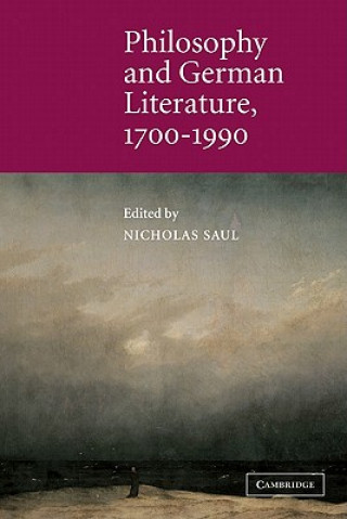 Książka Philosophy and German Literature, 1700-1990 Nicholas Saul