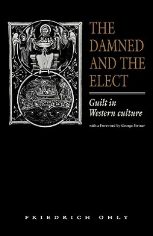 Carte Damned and the Elect Friedrich OhlyLinda ArchibaldGeorge Steiner