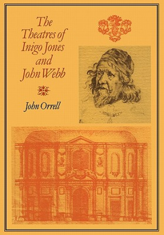 Βιβλίο Theatres of Inigo Jones and John Webb John Orrell