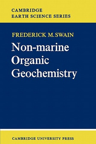 Livre Non-Marine Organic Geochemistry Frederick M. Swain