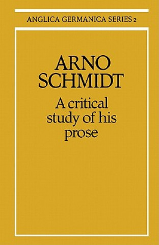 Książka Arno Schmidt: A Critical Study of his Prose M. R. Minden