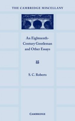 Carte Eighteenth Century Gentlemen and Other Essays S. C. Roberts
