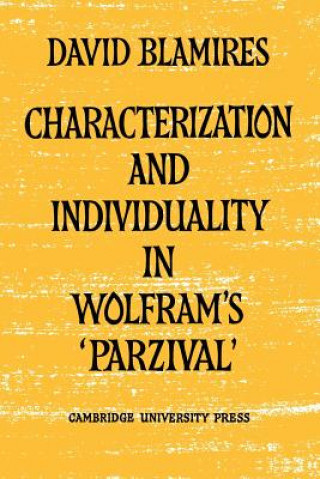 Carte Characterization and Individuality in Wolfram's 'Parzival' David Blamires