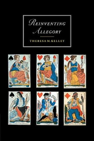 Book Reinventing Allegory Theresa M. Kelley