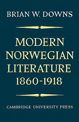 Carte Modern Norwegian Literature 1860-1918 Brian W. Downs