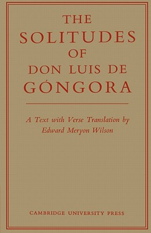 Książka Solitudes of Don Luis De Gongora Don Luis de GongoraEdward Meryon Wilson