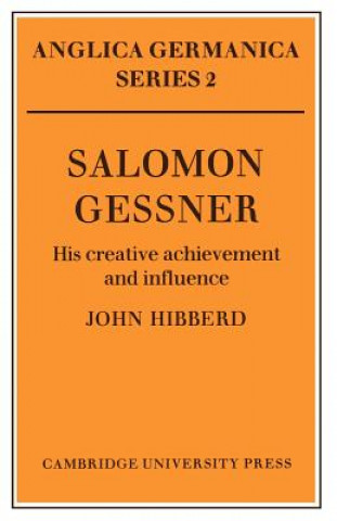 Könyv Salomon Gessner: His Creative Achievement and Influence John Hibberd