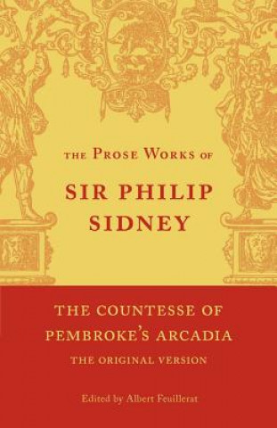 Knjiga Countesse of Pembroke's 'Arcadia': Volume 4 Philip SidneyAlbert Feuillerat