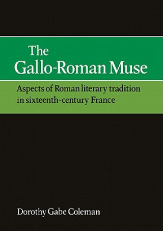 Könyv Gallo-Roman Muse Dorothy Gabe Coleman