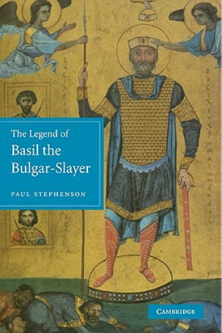 Könyv Legend of Basil the Bulgar-Slayer Paul Stephenson