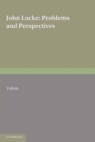 Kniha John Locke: Problems and Perspectives John W. Yolton