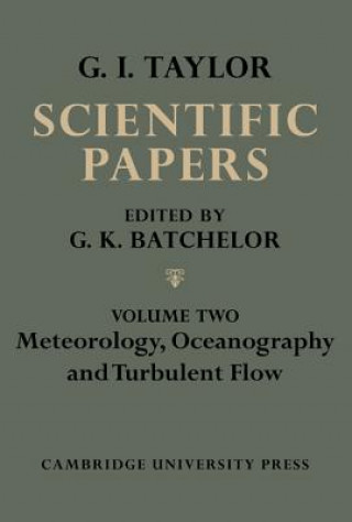 Könyv Scientific Papers of Sir Geoffrey Ingram Taylor G. K. Batchelor